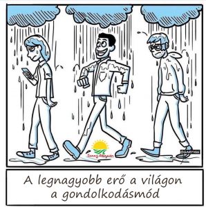 A legnagyobb erő a világon a gondolkodásmód.